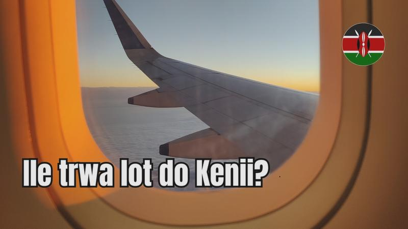 Czasy lotów do Kenii